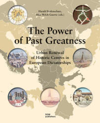 Power of Past Greatness - Christian von Oppen, Steffen Ott, Christiane Post, Piero Sassi, Max Welch Guerra, Harald Bodenschatz, Max Welch Guerra (ISBN: 9783869222059)