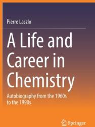 A Life and Career in Chemistry: Autobiography from the 1960s to the 1990s (ISBN: 9783030823924)