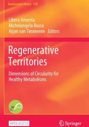 Regenerative Territories: Dimensions of Circularity for Healthy Metabolisms (ISBN: 9783030785383)