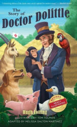 Story of Doctor Dolittle, Revised, Newly Illustrated Edition - Melissa Dalton Martinez, Tom Tolman (ISBN: 9781944091194)