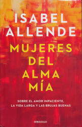 Mujeres del alma mia - ALLENDE, ISABEL (2021)