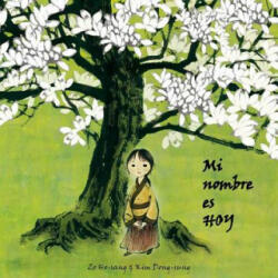 Mi nombre es Hoy (My Name Is Today) - ZO HO-SANG (ISBN: 9788493781477)