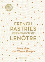 French Pastries and Desserts by Lenotre (2021)