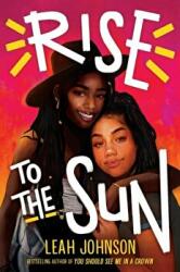 Rise to the Sun - Leah Johnson (2021)
