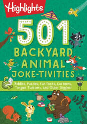 501 Backyard Animal Joke-Tivities: Riddles Puzzles Fun Facts Cartoons Tongue Twisters and Other Giggles! (ISBN: 9781644726808)