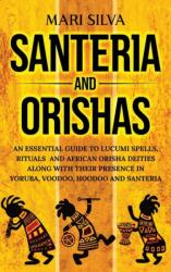 Santeria and Orishas - Mari Silva (ISBN: 9781638181118)