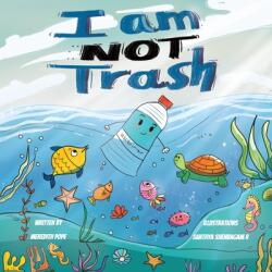 I Am NOT Trash (ISBN: 9780578884509)