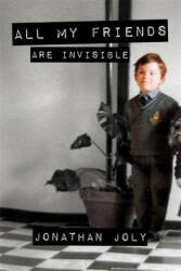 All My Friends Are Invisible (ISBN: 9781529420586)