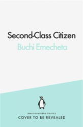 Second-Class Citizen - Buchi Emecheta (ISBN: 9780241532683)