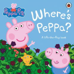 Peppa Pig: Where's Peppa? - Peppa Pig (ISBN: 9780241476703)