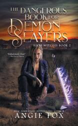 The Dangerous Book for Demon Slayers (ISBN: 9781939661838)