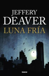 Luna Fria - Jeffery Deaver (ISBN: 9788492915064)