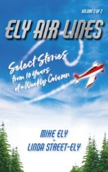 Ely Air Lines: Select Stories from 10 Years of a Weekly Column (ISBN: 9781947677074)