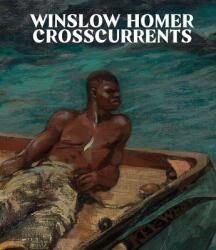 Winslow Homer: Crosscurrents (ISBN: 9781588397478)