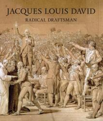 Jacques Louis David - Radical Draftsman - Perrin Stein, Daniella Berman, Philippe Bordes, Mehdi Korchane, Louis-antoine Prat (ISBN: 9781588397461)