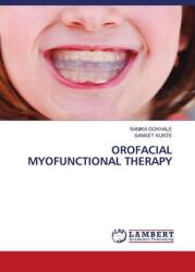 OROFACIAL MYOFUNCTIONAL THERAPY - Sanket Kunte (ISBN: 9786203863246)