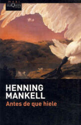 Antes de que hiele - Henning Mankell (ISBN: 9788483835029)