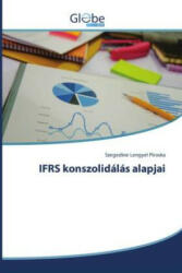 IFRS konszolidalas alapjai - SZEGEDINE L PIROSKA (ISBN: 9786200621924)