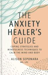 The Anxiety Healer's Guide (ISBN: 9781982177829)