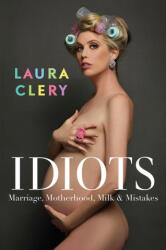 Laura Clery - Idiots - Laura Clery (ISBN: 9781982167103)