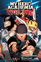 My Hero Academia: Vigilantes, Vol. 12 - Kohei Horikoshi, Betten Court (ISBN: 9781974727162)