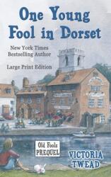 One Young Fool in Dorset - LARGE PRINT: Prequel (ISBN: 9781922476654)