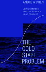 Cold Start Problem - Andrew Chen (ISBN: 9781847942784)