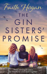 Gin Sisters' Promise - Faith Hogan (ISBN: 9781800241374)