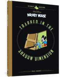Walt Disney's Mickey Mouse: Trapped in the Shadow Dimension: Disney Masters Vol. 19 - Stefano Zanchi, David Gerstein (ISBN: 9781683964483)
