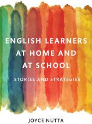 English Learners at Home and at School: Stories and Strategies (ISBN: 9781682536902)