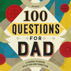 100 Questions for Dad: A Journal to Inspire Reflection and Connection (ISBN: 9781638079569)