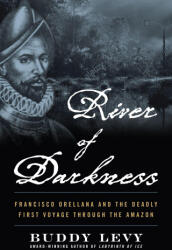 River of Darkness - Buddy Levy (ISBN: 9781635769197)