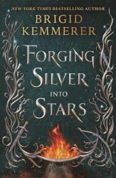 Forging Silver Into Stars (ISBN: 9781547609123)