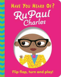 Have You Heard Of? : RuPaul Charles - Flip Flap Turn and Play! (ISBN: 9781526383655)