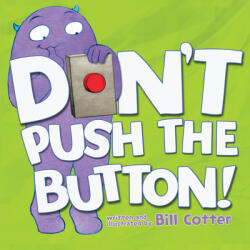 Don't Push the Button! - Bill Cotter (ISBN: 9781492619642)