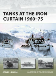 Tanks at the Iron Curtain 1960-75 - Felipe Rodríguez (ISBN: 9781472848161)