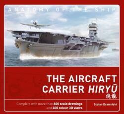 The Aircraft Carrier Hiryu - Stefan Draminski (ISBN: 9781472840264)