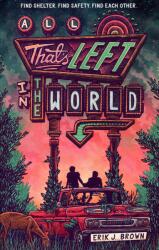 Erik J. Brown: All That's Left in the World (ISBN: 9781444960167)