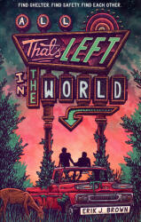 All That's Left in the World - Erik J. Brown (ISBN: 9781444960167)