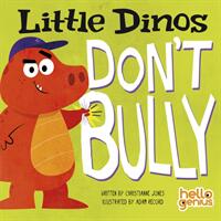 Little Dinos Don't Bully (ISBN: 9781398237469)