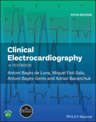 Clinical Electrocardiography - A Textbook 5e - Antoni Bayes de Luna, Adrian Baranchuk, Miguel Fiol-Sala (ISBN: 9781119536451)