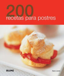 200 recetas para postres / 200 Dessert Recipes - Sara Lewis, Marina Huguet Cuevas (ISBN: 9788480769075)