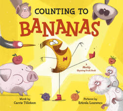 Counting to Bananas: A Mostly Rhyming Fruit Book (ISBN: 9780593354865)