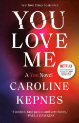 You Love Me - KEPNES CAROLINE (ISBN: 9780593133798)