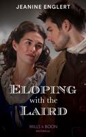 Eloping With The Laird (ISBN: 9780263301533)