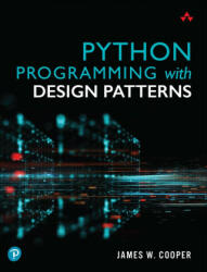 Python Programming with Design Patterns - James Cooper (ISBN: 9780137579938)
