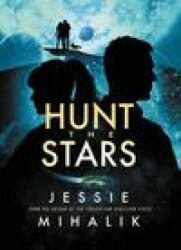Hunt the Stars - Jessie Mihalik (ISBN: 9780063051034)