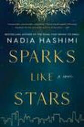 Sparks Like Stars - Nadia Hashimi (ISBN: 9780063008298)