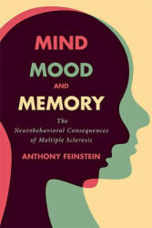 Mind, Mood, and Memory - Anthony Feinstein, Alan Thompson (ISBN: 9781421443232)