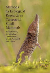 Methods for Ecological Research on Terrestrial Small Mammals - Robert Mccleery, Ara Monadjem, L. Mike Conner, James D. Austin, Peter J. Taylor (ISBN: 9781421442112)